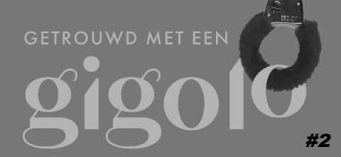 Bannerbeeld bij column 02 van de &C-reeks Getrouwd met een gigolo